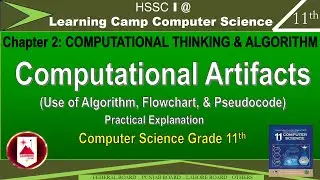 Class 11 Chapter 2 Computational Artifacts | Pseudocode & Algorithm | Flowchart | Learning Camp