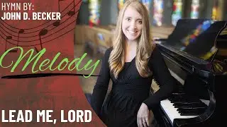 Lead Me, Lord (Melody)