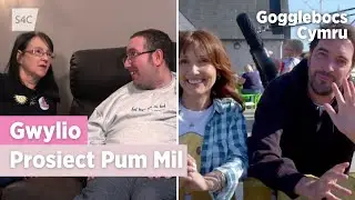 Prosiect Pum Mil | Gogglebocs Cymru | S4C