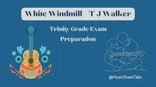 White Windmill - T J Walker | Trinity Initial Grade Exam | Guitar Music Sheet Tabs