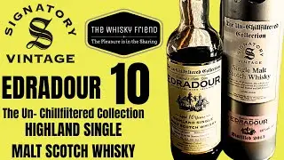 The BEST 10 year Sherried INDIE WHISKY EVER....IMO....Edradour 10 (The Unchillfilterd Collection)