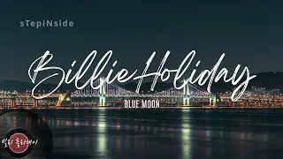 빌리 홀리데이 Blue Moon &middot; Billie Holiday | TunerRadio