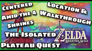 Centered Amid The Four Shrines (Old Man) Location/Walkthrough *The Isolated Plateau* Quest