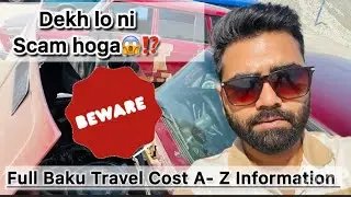 Baku travel full cost information video&hellip; Baku travel plan⁉️ A - Z full information for baku travel 💡