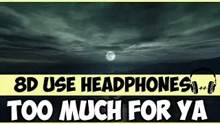 waykap feat. Julia Carbajal - Too Much for Ya | 8D Audio #8dsongs #8dmusic #8daudio