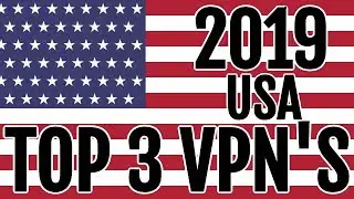 TOP 3 Best VPN for USA (Paid, cheap, and premium VPNs) 2019