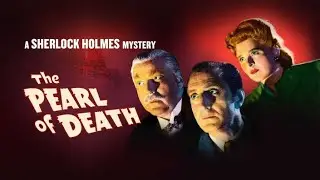 Sherlock Holmes and the Pearl of Death 1944 | Basil Rathbone, Nigel Bruce | Classic Mystery Thriller
