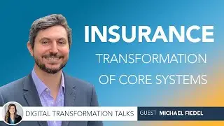 Insurance - Digital Transformation of Core Systems