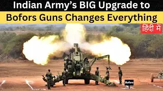 Indian Army's BIG Upgrade to Bofors Guns Changes Everything