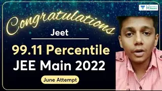 Jeet - 99.11 Percentile | JEE Main 2022 June Attempt Results