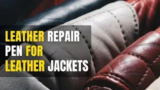 Leather Repair Pen for Leather Jackets