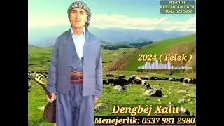 Dengbêj Xalıt FELEK 2024