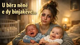 U bëra nënë e dy binjakëve… dhe askush nuk erdhi të më uroj!