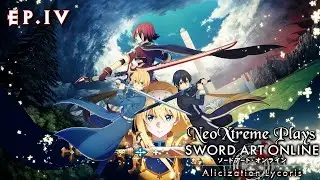 NeoXtreme Plays  - Sword Art Online Alicization Lycoris - Episode 4