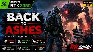 Back To Ashes Gameplay on RTX 3050 #rkgohn #backtoashes