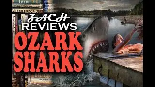 Zach Reviews Ozark Sharks (2015, SyFy) Sharks of Summer 2025