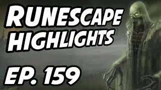 RuneScape Daily Highlights | Ep. 159 | B0aty, Potat0Tank, Abominable_Alien, MmorpgRS, bathrobe_dwane