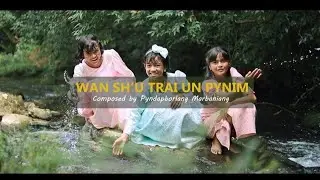 WAN SHU TRAI UN PYNIM - KPELA- The Voice of Children || Khasi Gospel song 