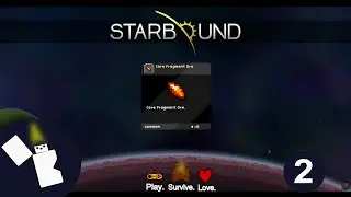 Starbound 1.0 Survival - Core fragments - Episode 2