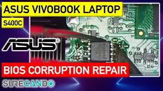 ASUS VivoBook S400C Repair: BIOS Corruption Solved
