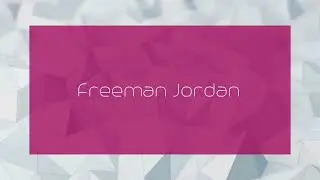 Freeman Jordan - appearance