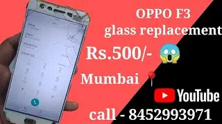 Oppo F3 Glass Replacement