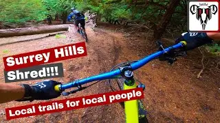 Surrey Hills Shred!!! | Local Trails for Local People