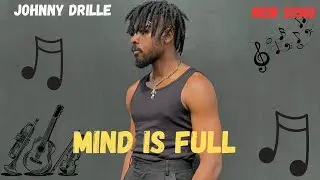 Johnny Drille - Mind is Full (Lyrics video)