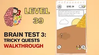 Brain Test 3 Tricky Quests Level 39 Answer | Gundolf said that the next gem is inside a pyramid