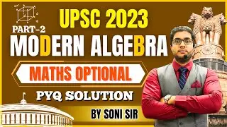 ⚡ Crack Question On Principal Ideal I UPSC Maths Optional PYQ Solution 2023 l Modern Algebra
