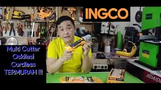 INGCO MULTI CUTTER OSCILLATING CMLI2001-MESIN OSKILASI-REVIEW & PENGUJIAN