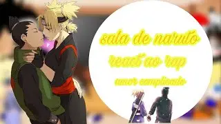 🍥🍜sala de naruto react ao rap amor complicado (shikatema) pedido de uma escrita (o) 🍜🍥
