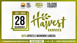Harvest Service - A year of Divine Craving for Christ (Amos 8:11) Host Apostle Mignonne Kabera