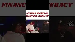 @LilBaby on Financial Literacy