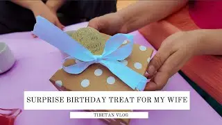 Surprising wife on her birthday and taking her for a Korean dinner| Tibetan YouTuber| Creative Space