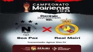 Boa Paz x Real Mairi - Abertura do Campeonato Mairiense de Futebol 2026