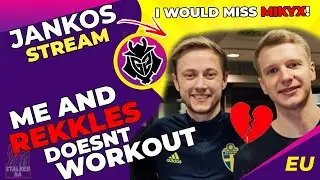G2 Jankos - I Will Miss G2 Mikyx | Me And Rekkles  Doesnt Work Out Straight Up!