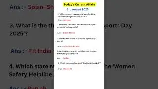 8 August Current Affairs 2025 💯 Current Affairs 2025 | Current Affairs #youtubeshorts #shorts #short