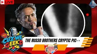 CUZ WE GEEK'D | Are The Russo Brothers Trying To Tell Us Something? #ComicBookMovies