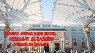 JARAK DARI HOTEL JAWHARAT AL RASHEED KE MASJID NABAWI #hotelmadinah