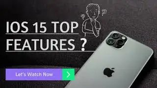 IOS 15 Top Features?Check Now IOS 15 Top Features