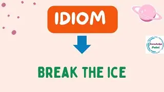 Break The Ice English Idiom Meaning, Pronunciation, Examples-Hindi To English Sentences 