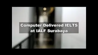 Computer Delivered IELTS now at IALF Surabaya