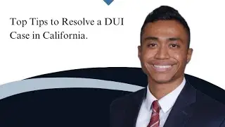 The best resolutions for a DUI case in California.