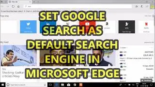 Set google as default search engine in Edge - 2018  in 30 Sec || Step by step || Guide