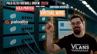 Palo Alto Virtual Wire na pr&aacute;tica (NGFW 2025) &mdash; Inline sem mudar a rede