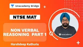 Non Verbal Reasoning  Part 1 | MAT | NTSE | Harshdeep Kathuria | Foundation | Unacademy Bridge