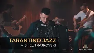 &reg; Mishel Trajkovski - Tarantino Jazz (Official Video 2018) &copy;