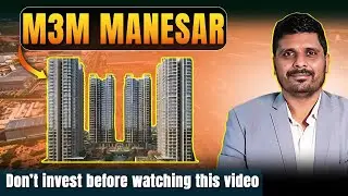 M3M & Smartworld Manesar New Launch | 150 Acre Township | Industrial & Residential Gurgaon