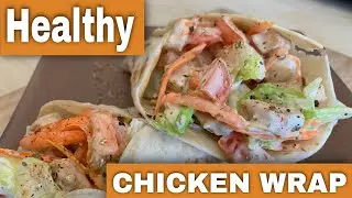How to make a Healthy Chicken Wrap - Recipe